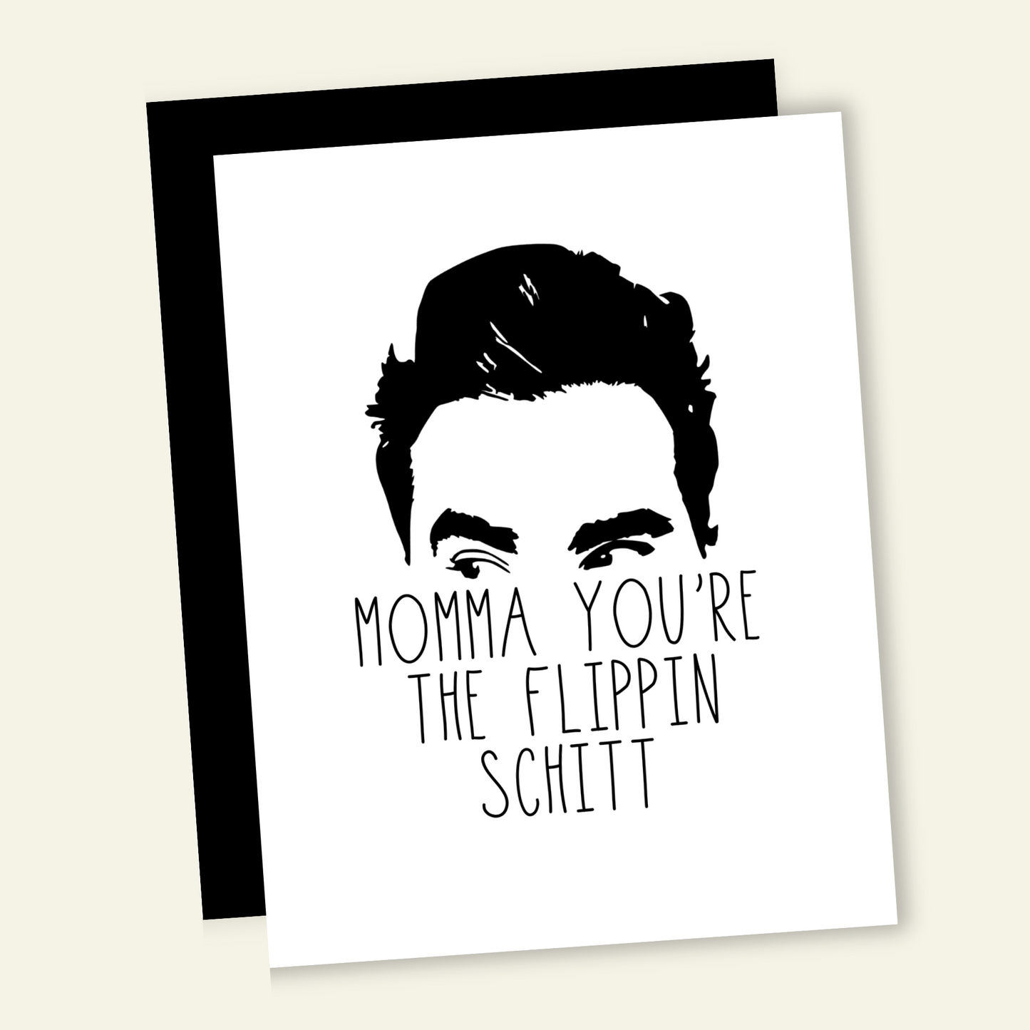 Momma you're The Schitt | Mother's Day Card