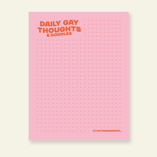 Daily GAY Thoughts - Snarky & Colorful Notepad