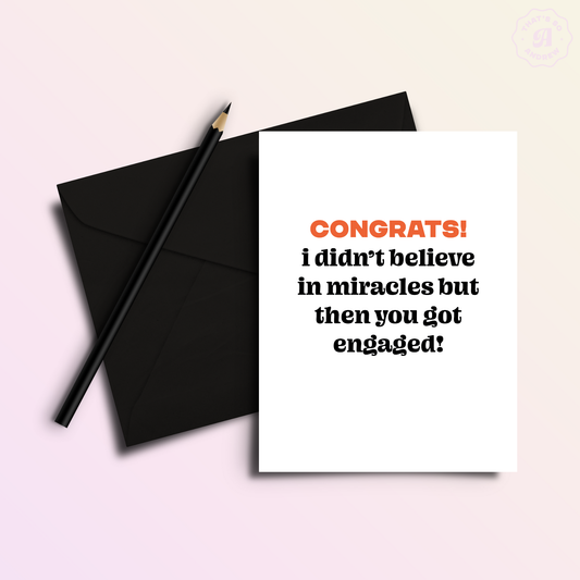Miracle You Got Engaged | Funny Engagement Greeting Card