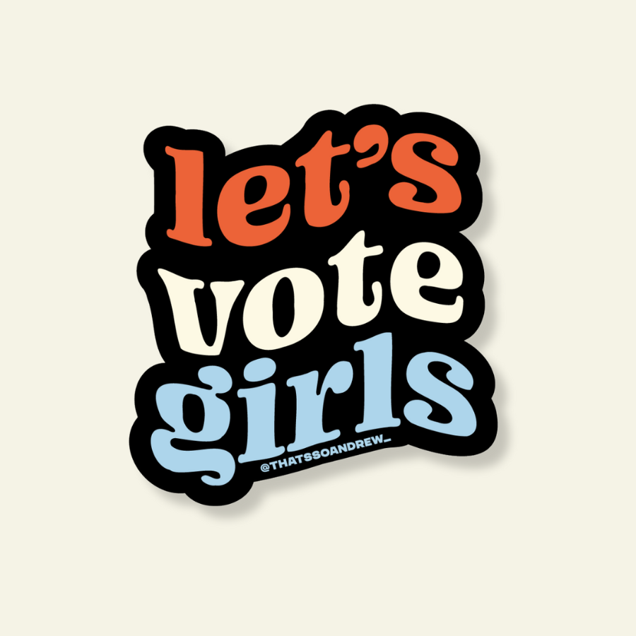 Let's Vote Girls - Limited Edition Vinyl Sticker