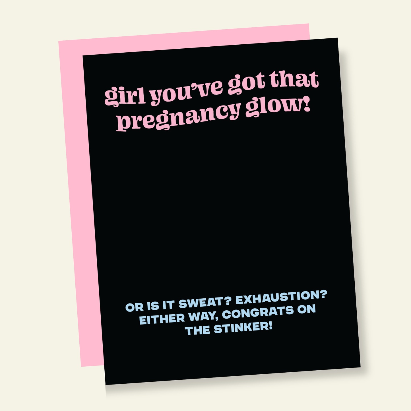 Pregnancy Glow or Sweat | Funny New Baby Greeting Card