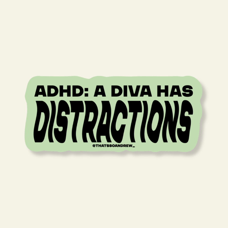 ADHD: A Diva Has Distractions Funny Vinyl Sticker