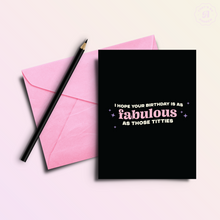 Load image into Gallery viewer, Fabulous Titties | Funny Birthday Greeting Card

