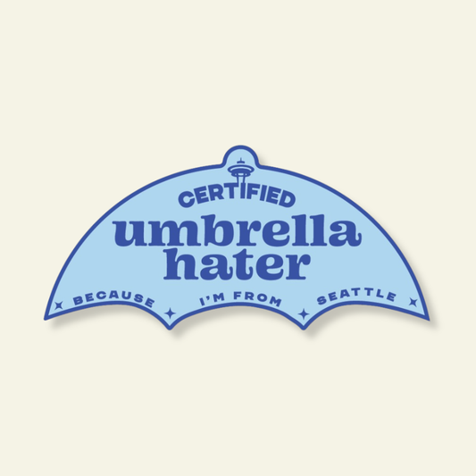 Certified Umbrella Hater Seattle Souvenir Sticker