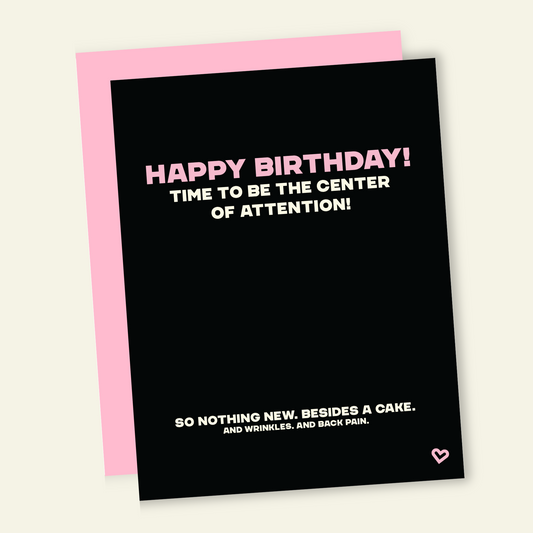 Center of Attention | Funny Birthday Greeting Card
