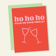 Load image into Gallery viewer, Ho Ho Merlot | Funny Holiday &amp; Christmas Greeting Card

