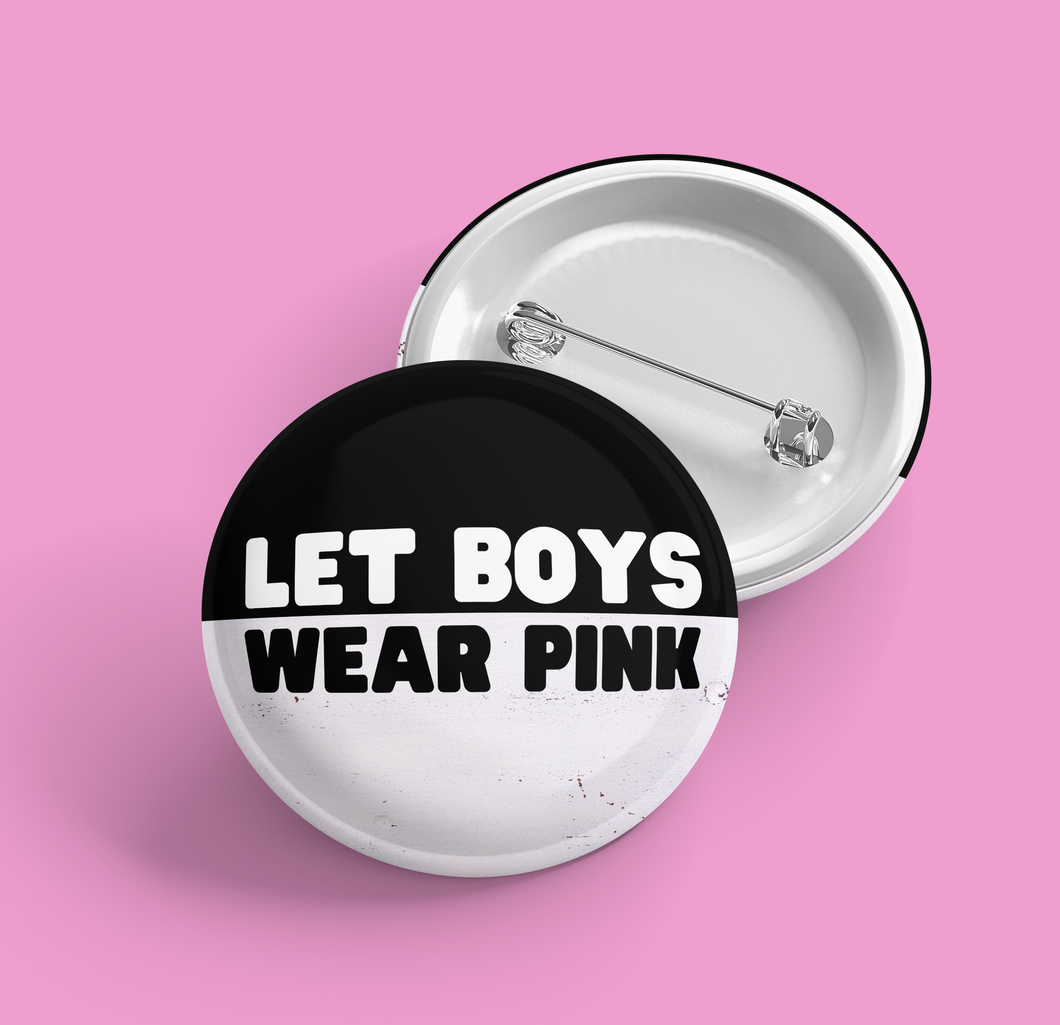Let Boys Wear Pink | Pin-back Button