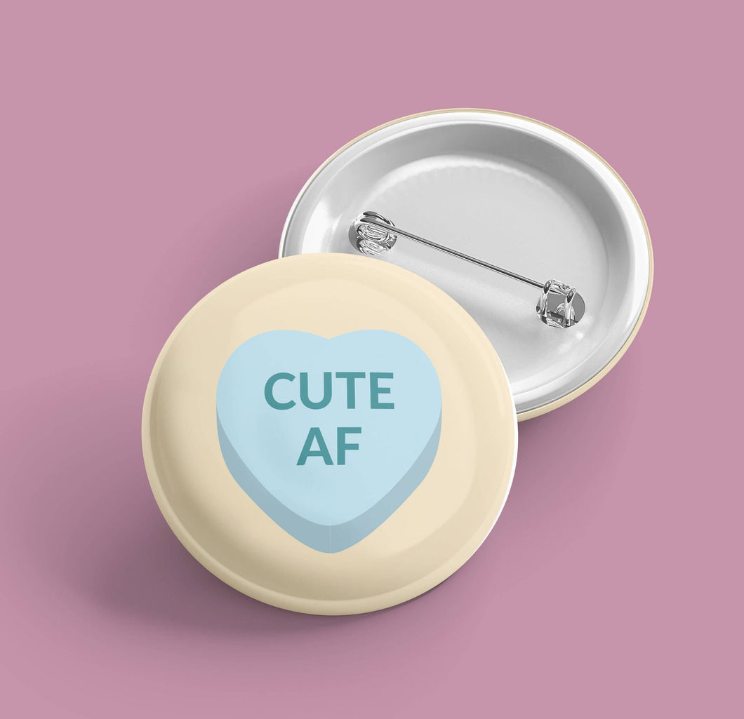 Cute AF Conversation Heart | Pin Back Button